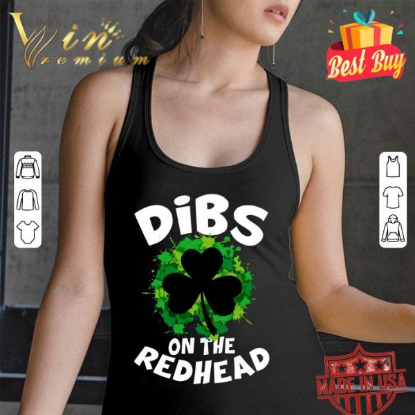 Premium Dibs On The Redhead St. Patrick's Day Shirt