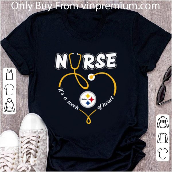Official Nurse Love Steelers it’s a work of heart shirt