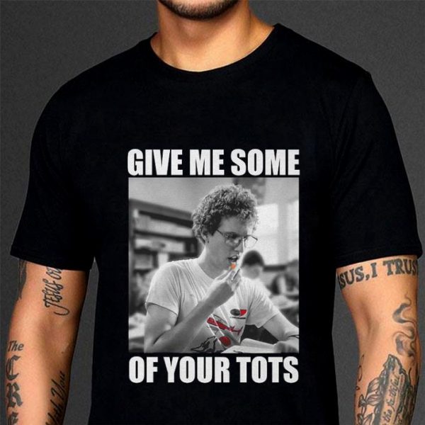 Original 2021 Napoleon Dynamite Give Me Some Of Your Tots Shirt