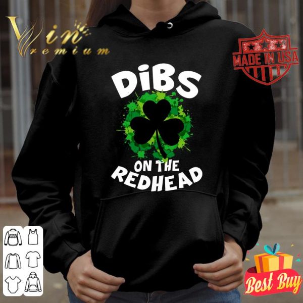 Premium Dibs On The Redhead St. Patrick's Day Shirt