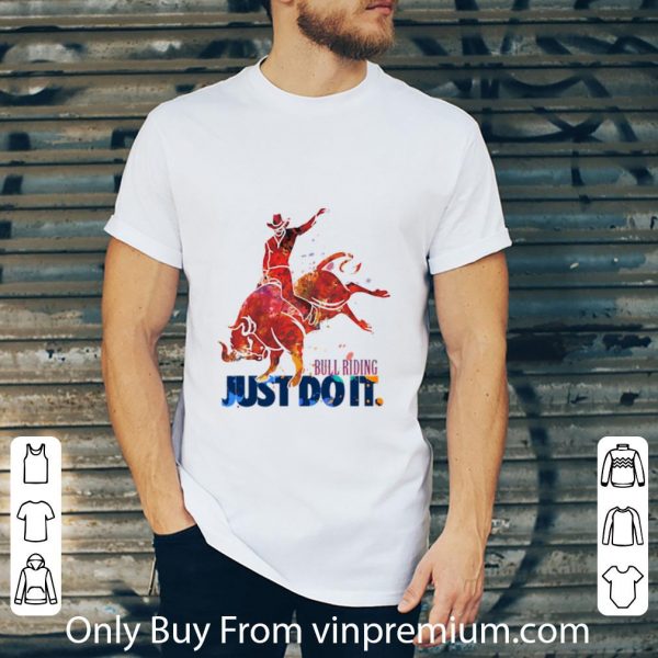 Hot Bull Riding Just Do It Nike shirt