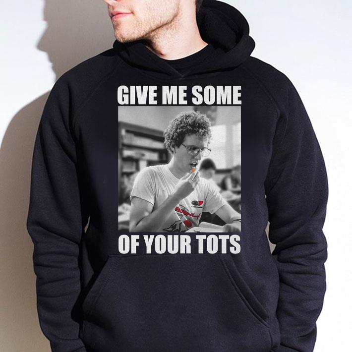 Original 2021 Napoleon Dynamite Give Me Some Of Your Tots Shirt ca8db8ad 2021 napoleon dynamite give me some of your tots shirt 4 - Original 2021 Napoleon Dynamite Give Me Some Of Your Tots Shirt