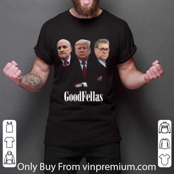 Top Giuliani Trump William Barr GoodFellas shirt