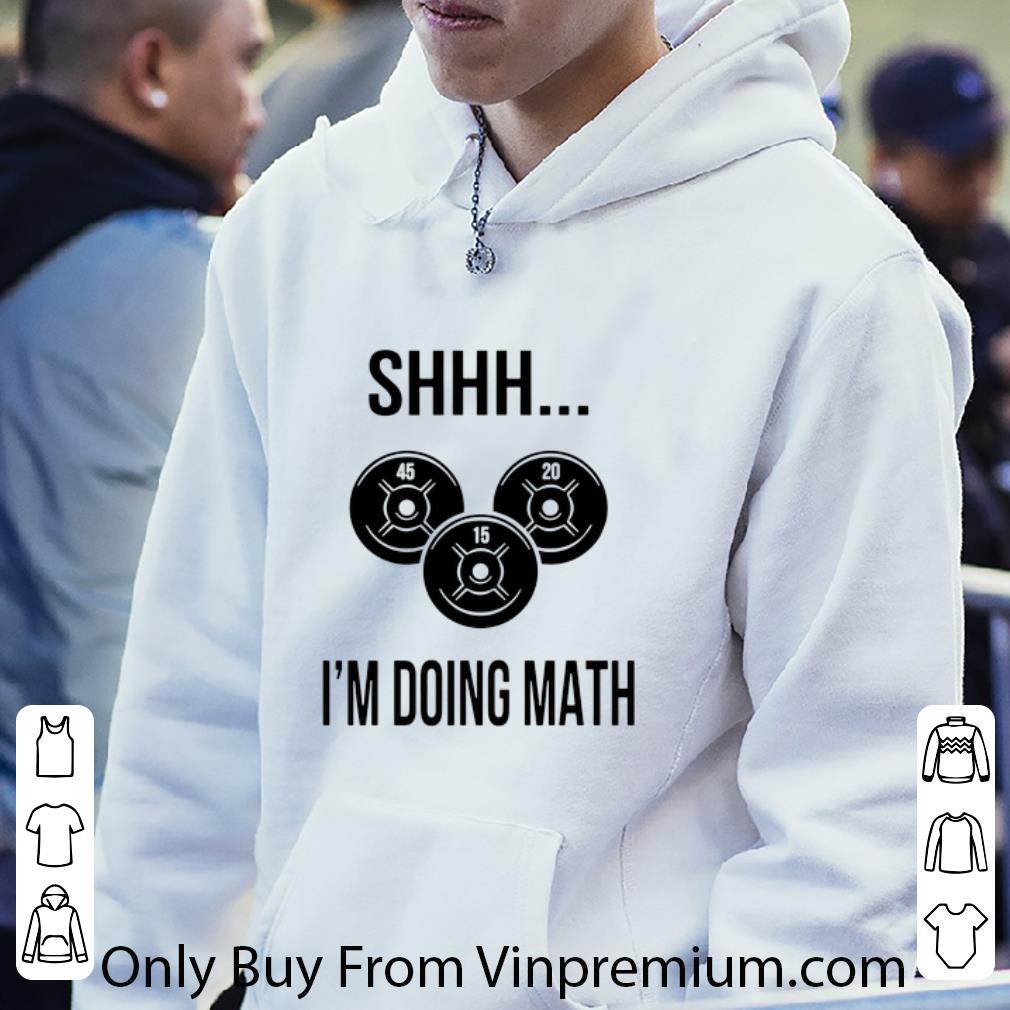 Premium Shhh I’m Doing Math shirt ea678f9d premium shhh i m doing math shirt 4 - Premium Shhh I’m Doing Math shirt
