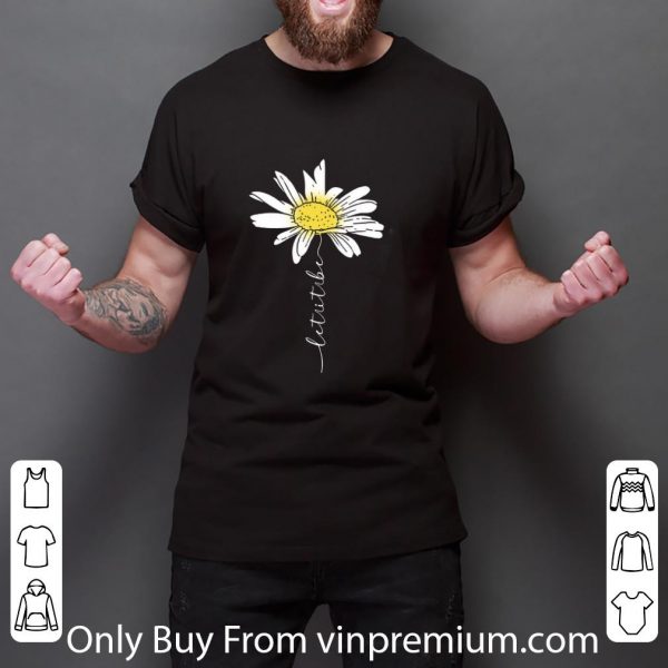 Top Sunflower let it be shirt