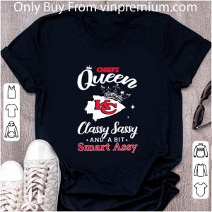 Awesome Chiefs Queen classy Sassy and a bit smart assy Kansas City Chiefs shirt