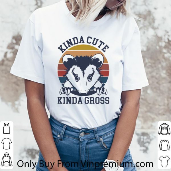 Hot Vintage Kinda Cute Kinda Gross shirt