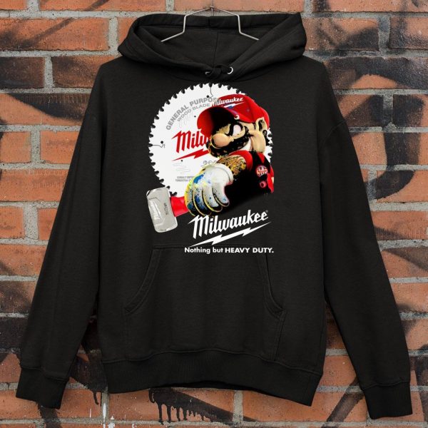 Awesome Super Mario Holds A Hammer Milwaukee Nothing But Heavy Duty shirt