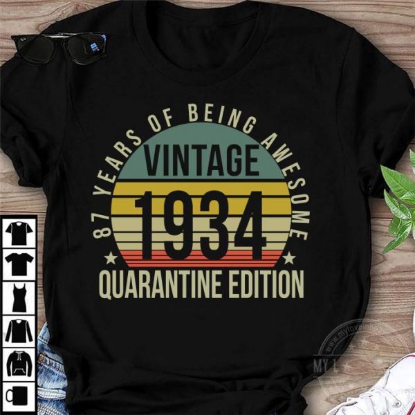 Official 87th Birthday Retro Limited Edition 1934 Quarantine Birthday Classic shirt