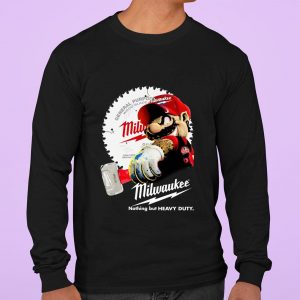 Awesome Super Mario Holds A Hammer Milwaukee Nothing But Heavy Duty shirt 2