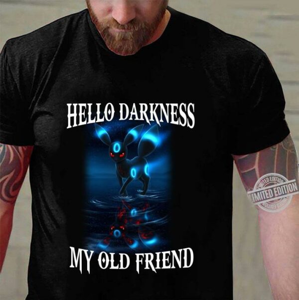 Umbreon Pokemon Hello Darkness My Old Friend shirt