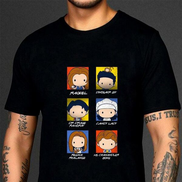 Premium Raquel Dinosaur Guy Dr Drake Ramoray Candy Lady Regina Phalange shirt