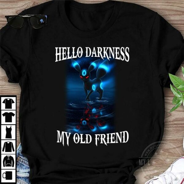Umbreon Pokemon Hello Darkness My Old Friend shirt