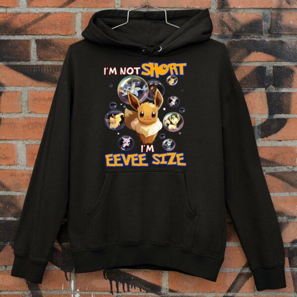 Funny i'm not short i'm eevee size ,funny quotes shirt,pokemon shirt