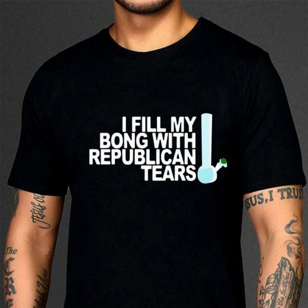 Premium Fill Bong Republican Tears Ryan Bourassa shirt