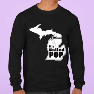 Funny Michigan Map Its Called Pop shirt 2