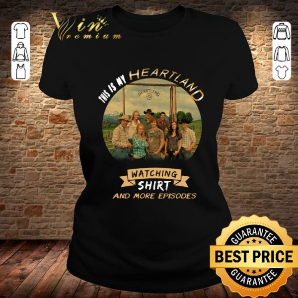 Best This is my Heartland watching shirt