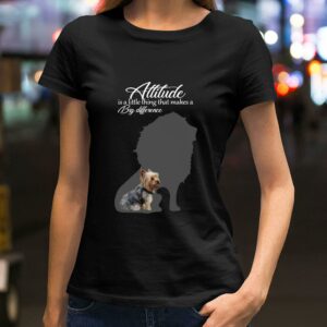 Funny Yorkie Attitude is a little thing that makes a big difference shirt 1