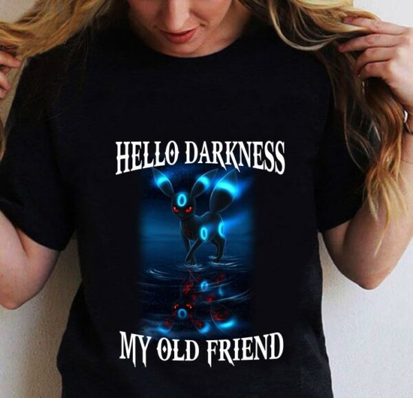 Umbreon Pokemon Hello Darkness My Old Friend shirt