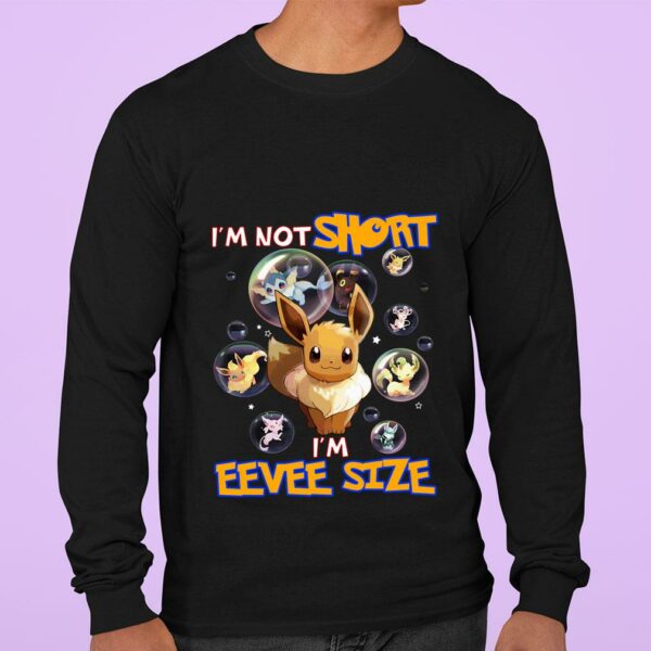 Funny i'm not short i'm eevee size ,funny quotes shirt,pokemon shirt