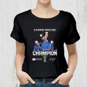 Awesome Harris English wins Travelers Championship PGA TOUR golf signature shirt 1
