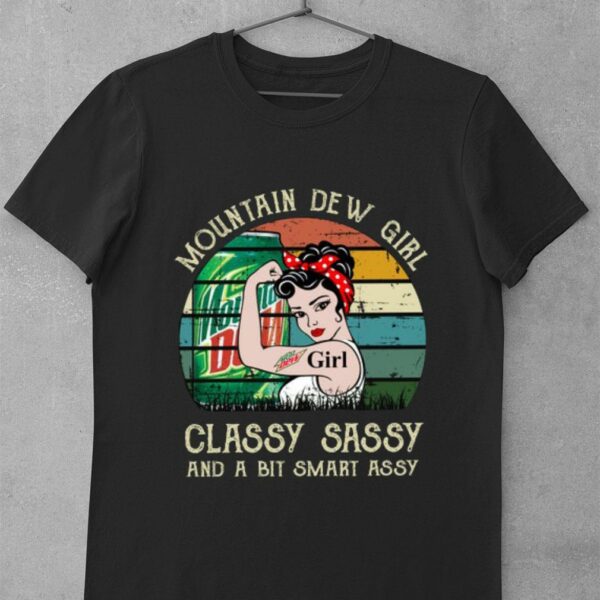 Funny Moutain Dew Girl Classy Sassy And A Bit Smart Assy Matching Couples Drinking Drunker Half Shirt