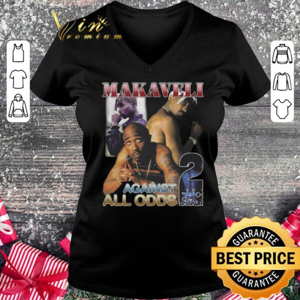 Hot Tupac Shakur Makavell Against All Odds 2Pac Rap Vintage Style Shirt
