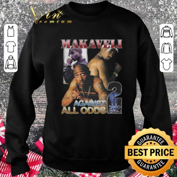 Hot Tupac Shakur Makavell Against All Odds 2Pac Rap Vintage Style Shirt