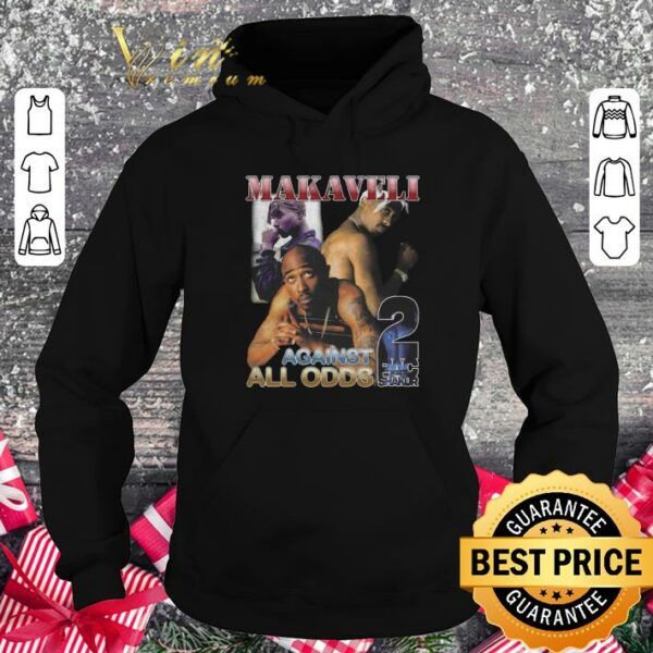 Hot Tupac Shakur Makavell Against All Odds 2Pac Rap Vintage Style Shirt
