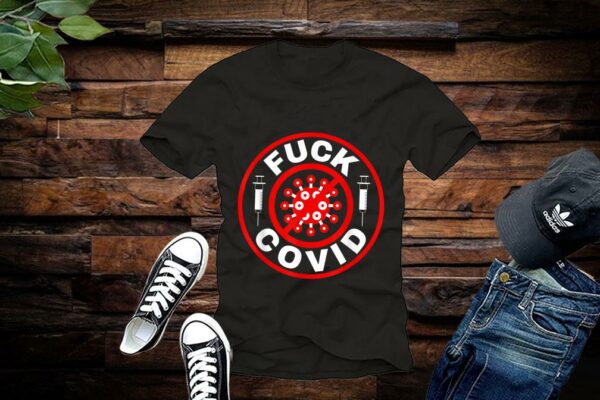 Covid Shirt, Fuck Covid Shirt