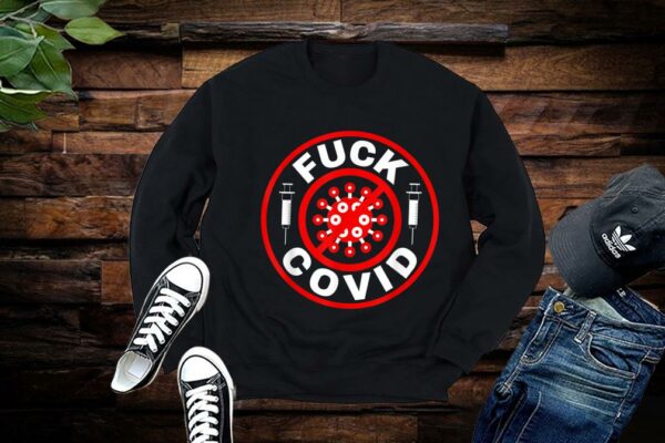Covid Shirt, Fuck Covid Shirt