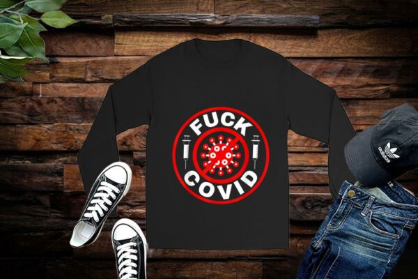 Covid Shirt, Fuck Covid Shirt