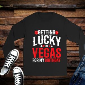 Las Vegas Birthday Getting Lucky In Vegas, Vegas Birthday Shirt Premium 2