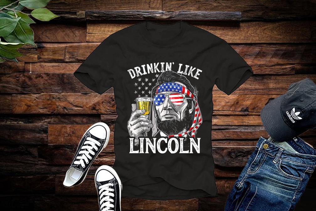 Limited Abraham Lincoln Shirt, Abraham Lincoln Drinkin' Like Lincoln drink Beer The 4th Of July 2021 American Flag Shirt Limited Abraham Lincoln Shirt Abraham Lincoln Drinkin Like Lincoln drink Beer The 4th Of July 2021 American Flag Shirt 1 - Limited Abraham Lincoln Shirt, Abraham Lincoln Drinkin' Like Lincoln drink Beer The 4th Of July 2021 American Flag Shirt