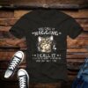Limited I Just Had The Most Wonderful Dream Now The Monster Shirt