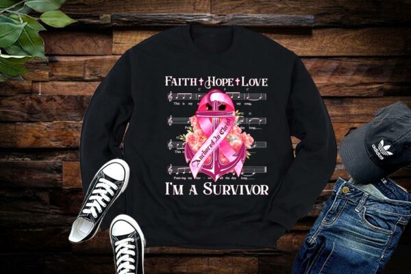 Limited Faith Hope Love I'm A Survivor Fight With God Shirt