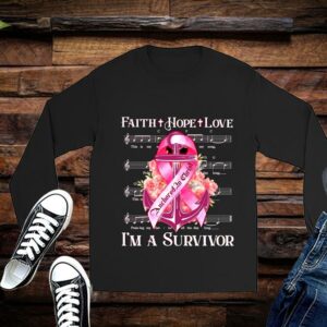 Limited Faith Hope Love I'm A Survivor Fight With God Shirt 2