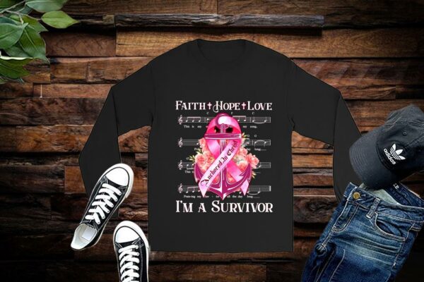 Limited Faith Hope Love I'm A Survivor Fight With God Shirt