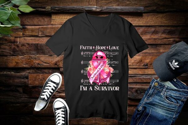 Limited Faith Hope Love I'm A Survivor Fight With God Shirt