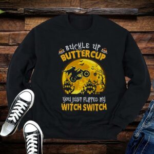 Limited Halloween Shirt, Buckle Up Buttercup You Just Flipped My Witch Switch Shirt 1