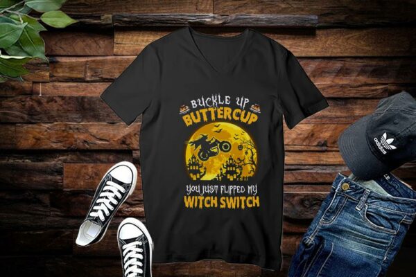 Limited Halloween Shirt, Buckle Up Buttercup You Just Flipped My Witch Switch Shirt