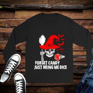 Limited Halloween Shirt, Forget Candy Just Bring Me Dice Shirt 2