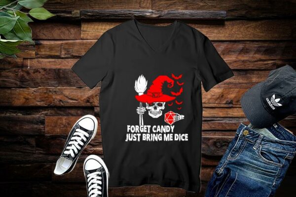Limited Halloween Shirt, Forget Candy Just Bring Me Dice Shirt