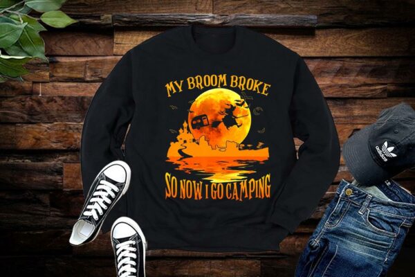 Limited Halloween Shirt, Halloween My Broom Broke So Now I Go Camping Shirt