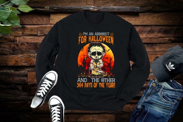 Limited Halloween Shirt, I 'm An Arborist For Halloween And The Other 364 Days Of The Year Shirt