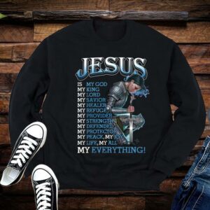 Limited Jesus Is My God My King My Lord My Savior My Healer My Refuge My Provider Shirt 1