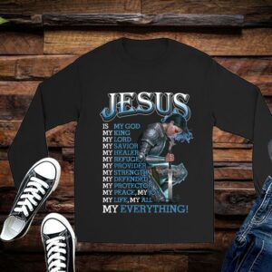Limited Jesus Is My God My King My Lord My Savior My Healer My Refuge My Provider Shirt 2