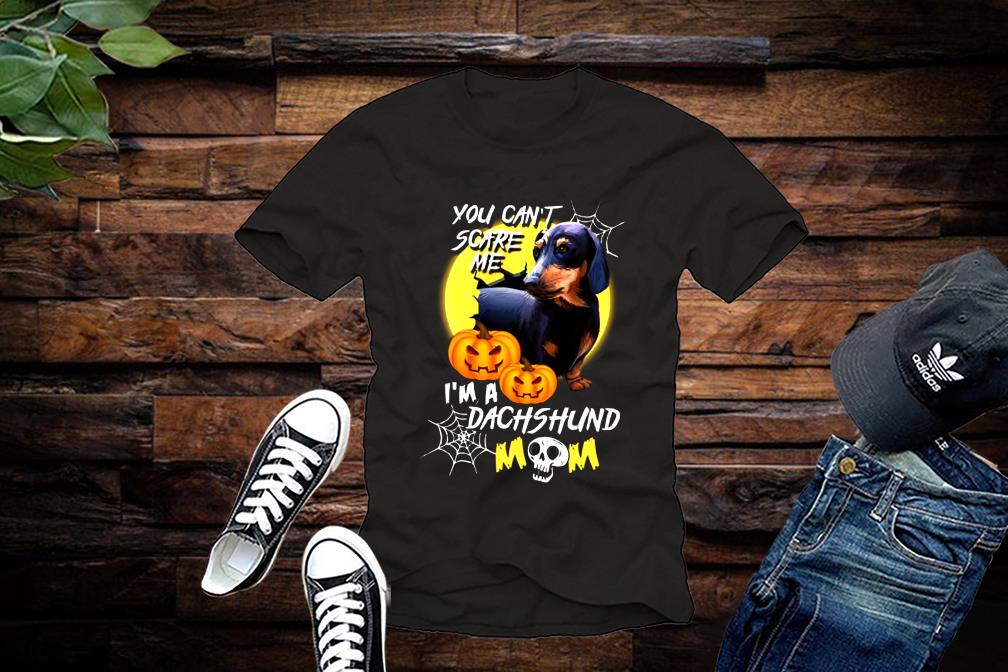 Limited You Can't Scare Me I'm A Dachshund Mom Shirt Limited You Can t Scare Me I m A Dachshund Mom Shirt 1 - Limited You Can't Scare Me I'm A Dachshund Mom Shirt