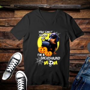 Limited You Can't Scare Me I'm A Dachshund Mom Shirt 3