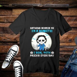 Michael Myers Shirt, Michael Myers Nothing Scares Me I'm A Diabetic I Deal With Pricks Everyday Shirt 3